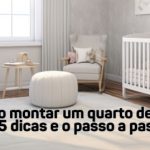 como montar quarto de bebê